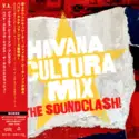 Gilles Peterson Presents Gilles Peterson's Havana Cultura Band: Havana Cultura Mix - The Soundclash!