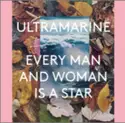 Ultramarine: Every Man And Woman Is A Star
