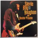 Stevie Ray Vaughan & Double Trouble: Stevie Ray Vaughan & Double Trouble
