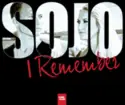 Sojo [2]: I Remember