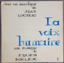Denise Duval / Jean Cocteau / Francis Poulenc: La Voix Humaine