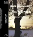 Sergei Rachmaninoff, Государственный Академический Русский Хор Им. А. В, Александр Свешников: Les Vêpres Pour Solistes Et Chœur Mixte, Op. 37