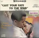 Vince Guaraldi Trio: Cast Your Fate To The Wind (Jazz Impressions Of Black Orpheus)