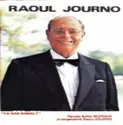 Raoul Journo: Ses Meilleures Chansons