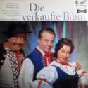 Bedřich Smetana, Melitta Muszely, Rudolf Schock, Kurt Böhme, Heinrich Hollreiser: Die Verkaufte Braut (Großer Querschnitt)