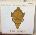 Los Kenya: Ray Perez Siempre Afro-Latino
