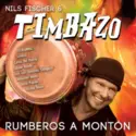 Nils Fischer & Timbazo: Rumberos A Montón