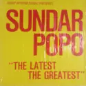 Sundar Popo: The Latest The Greatest