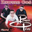Power Play [6]: Zawsze Coś (Oj Tam, Oj Tam)