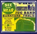 The Tennessee Mafia Jug Band: Barnyard Frolic