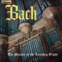 Johann Sebastian Bach: The Majesty Of The Lüneberg Organ