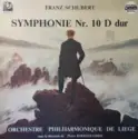 Franz Schubert, Orchestre Philharmonique De Liège Sous La Direction De Pierre Bartholomée: Symphonie Nr. 10 D Dur