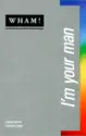 Wham!: I'm Your Man
