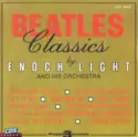 Enoch Light And His Orchestra: Beatles Classics