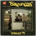 Los Bayuncos: Andalucia '74