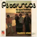 Los Bayuncos: Tú Que Hablas Mal Del Rocio / Cuatro Años