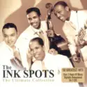 The Ink Spots: The Ultimate Collection