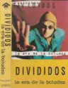 Divididos: La Era De La Boludez