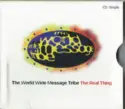 The World Wide Message Tribe: The Real Thing