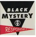 Black Mystery: Response!