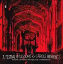 The King's College Choir Of Cambridge: A Festival Of Lessons And Carols From King's