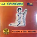Casildo Y Sus Villanos: La Franfura