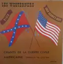 Les Westerners: Chants De La Guerre Civile Amèricaine-Songs Of The Civil War