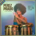 Perez Prado: Perez Prado Et Son Orchestre
