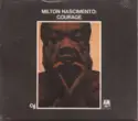 Milton Nascimento: Courage