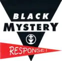 Black Mystery: Response!