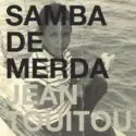 Jean Touitou: Samba De Merda