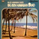 Big Ben Hawaiian Band With Mike Sammes Singers: Blue Hawaiian Skies