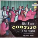 Cortijo Y Su Combo Con Ismael Rivera: Baile Con Cortijo Y Su Combo