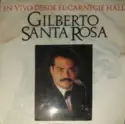 Gilberto Santa Rosa: En Vivo Desde El Carnegie Hall