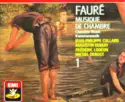Gabriel Fauré - Jean-Philippe Collard, Augustin Dumay, Frédéric Lodéon, Michel Debost: Musique De Chambre = Chamber Music = Kammermusik 1