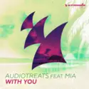 Audiotreats Feat. Mia [49]: With You