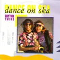 Rhythm Twins: Dance On Ska