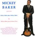 Mickey Baker: Mickey Baker Plays Mickey Baker & Mickey Baker Joue La Bossa Nova