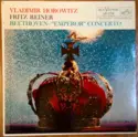 Ludwig van Beethoven - Vladimir Horowitz, Fritz Reiner, RCA Victor Symphony Orchestra: "Emperor" Concerto