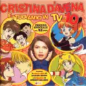 Cristina D'Avena: Cristina D'Avena E I Tuoi Amici In TV 10