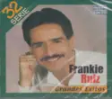Frankie Ruiz: Grandes Éxitos