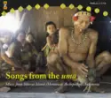 Mentawai: Songs From The Uma - Music From Siberut Island (Mentawai Archipelago), Indonesia