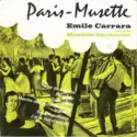 Émile Carrara Et Son Ensemble: Paris Musette