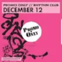 Various: Promo Only Rhythm Club December 12