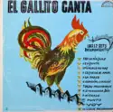 El Gallito De Manati: El Gallito Canta Los 12 Hits Del Momento