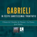 Giovanni Gabrieli, Choeur de Chambre de Namur, Ensemble La Fenice, Jean Tubéry: In Festo Sanctissimae Trinitatis