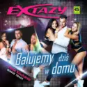 Extazy [2]: Balujemy Dziś W Domu