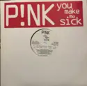 P!NK: You Make Me Sick