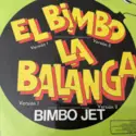 Bimbo Jet: El Bimbo + La Balanga EP