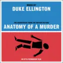 Duke Ellington: (The Soundtrack From The Motion Picture) Anatomy Of A Murder